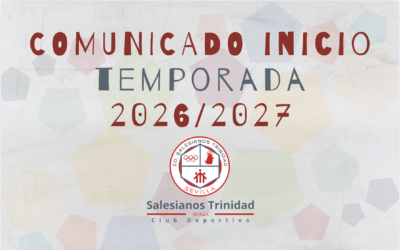 Comunicado Información Inicio Temporada 2026/2027 CD. Salesianos Trinidad (Sevilla)